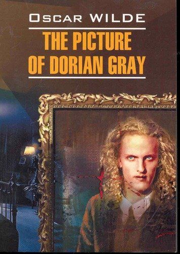 Портрет Дориана Грея=The Picture of Dorian Gray | Уайльд Оскар