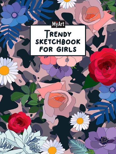 Myart. Trendy Sketchbook For Girls. Цветы