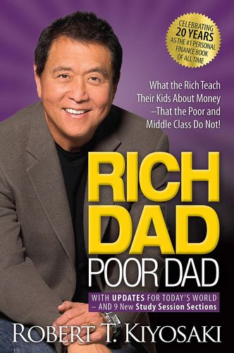 Rich Dad Poor Dad| Robert T. Kiyosaki